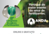 8º Congresso Brasileiro de Fertilizantes ressaltará a importância do setor no desenvolvimento do agronegócio nacional