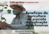 Benefícios da agricultura de precisão na aplicação de defensivos: notícia no último programa do ano
