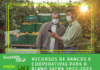 Recursos dos bancos e cooperativas para o Plano Safra 2022-2023
